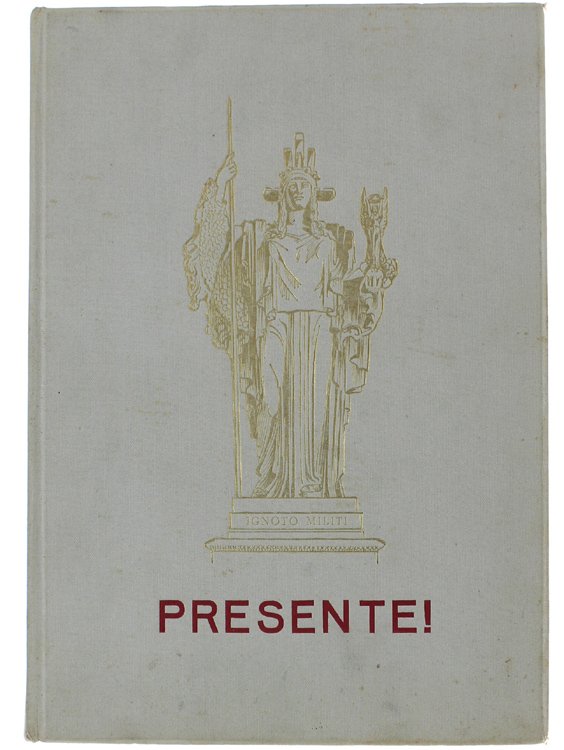 PRESENTE ! (Ignoto Militi).