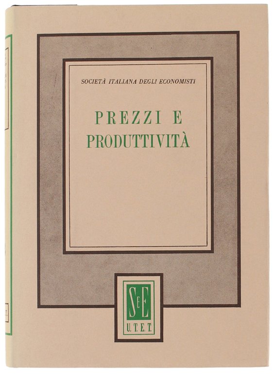 PREZZI E PRODUTTIVITA'. Atti della VI Riunione Scientifica. Roma, 5-7 …