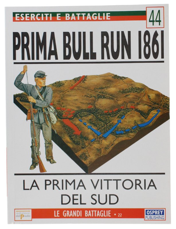 PRIMA BULL RUN 1861. LA PRIMA VITTORIA DEL SUD. Eserciti … | Immagine principale