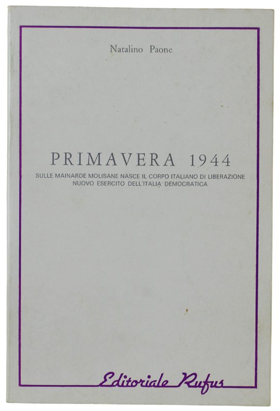 PRIMAVERA 1944. Sulle Mainarde Molisane nasce il Corpo Italiano di …