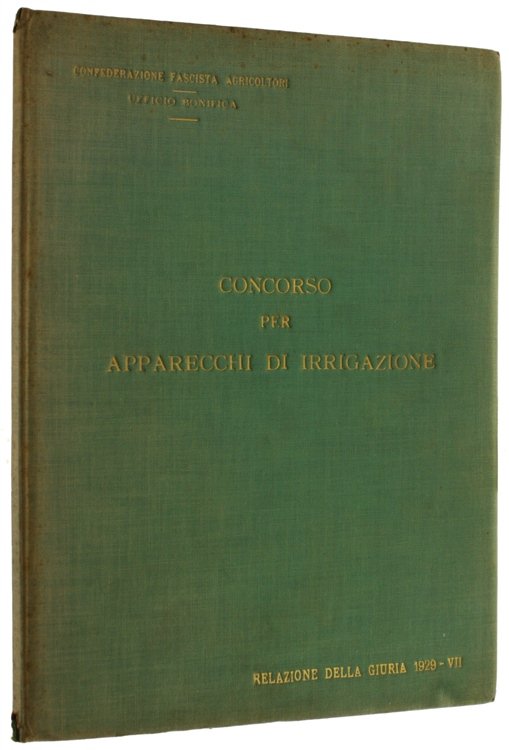 PRIMO CONCORSO NAZIONALE PER IMPIANTI E APPARECCHI D'IRRIGAZIONE. Relazione della …
