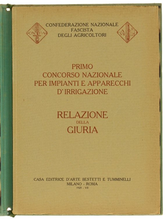 PRIMO CONCORSO NAZIONALE PER IMPIANTI E APPARECCHI D'IRRIGAZIONE. Relazione della …