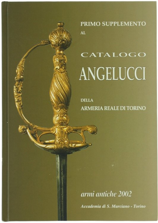 PRIMO SUPPLEMENTO AL CATALOGO ANGELUCCI DELLA ARMERIA REALE DI TORINO …