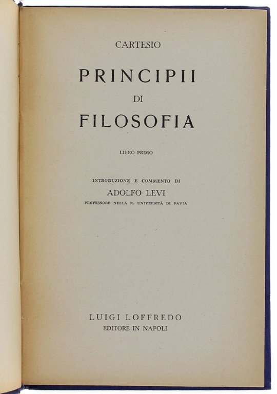 PRINCIPII DI FILOSOFIA. Libro primo - Introduzione e commento di …
