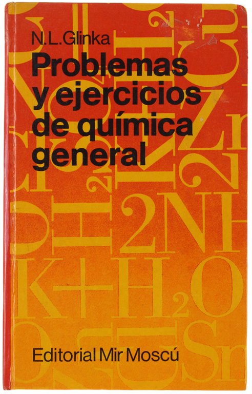 PROBLEMAS Y EJERCICIOS DE QUIMICA GENERAL. Traducido por K.G.Steinberg.