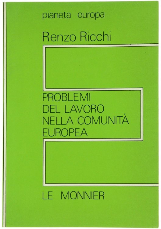 PROBLEMI DEL LAVORO NELLA COMUNITA' EUROPEA.
