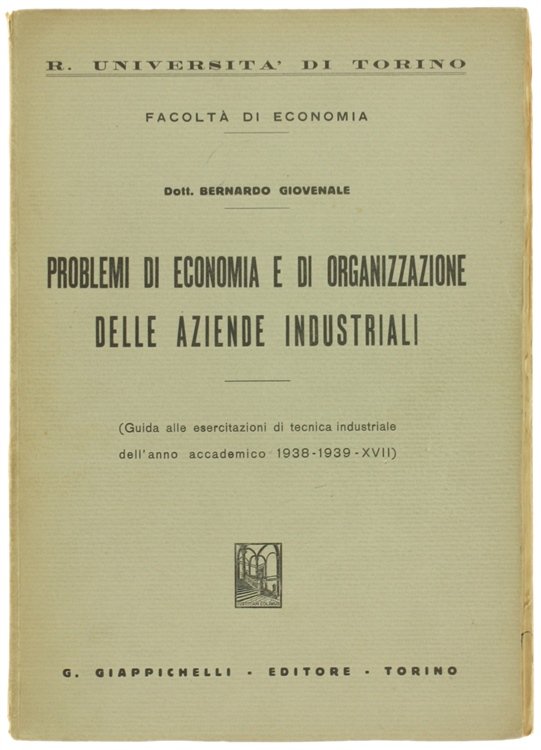 PROBLEMI DI ECONOMIA E ORGANIZZAZIONE DELLE AZIENDE INDUSTRIALI (Guida alle …