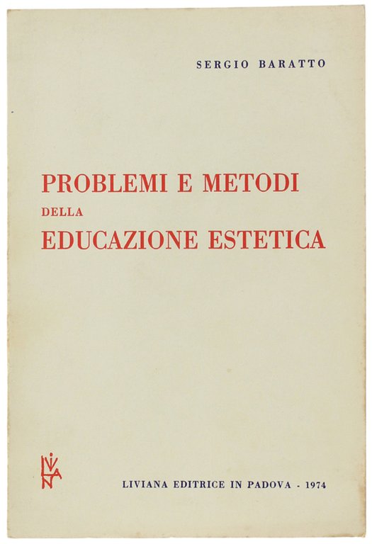 PROBLEMI E METODI DELLA EDUCAZIONE ESTETICA.