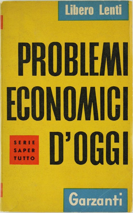 PROBLEMI ECONOMICI D'OGGI.