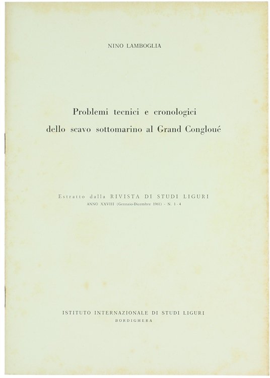 PROBLEMI TECNICI E CRONOLOGICI DELLO SCAVO SOTTOMARINO AL GRAND CONGLOUE'.