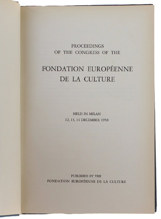 PROCEEDINGS OF THE CONGRESS OF THE FONDATION EUROPEENNE DE LA …