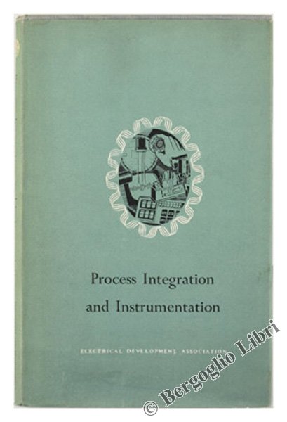 PROCESS INTEGRATION AND INSTRUMENTATION.