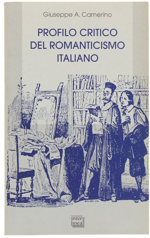 PROFILO CRITICO DEL ROMANTICISMO ITALIANO [1a edizione, come nuovo]