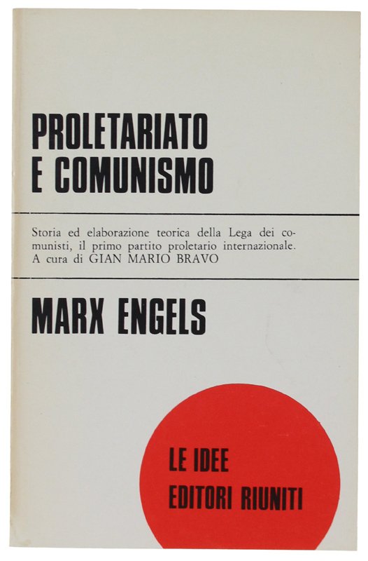PROLETARIATO E COMUNISMO. A cura di G.M.Bravo [come nuovo]