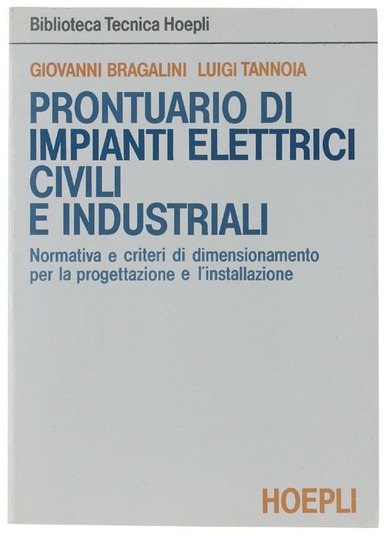 PRONTUARIO DI IMPIANTI ELETTRICI CIVILI E INDUSTRIALI. Normativa e criteri …