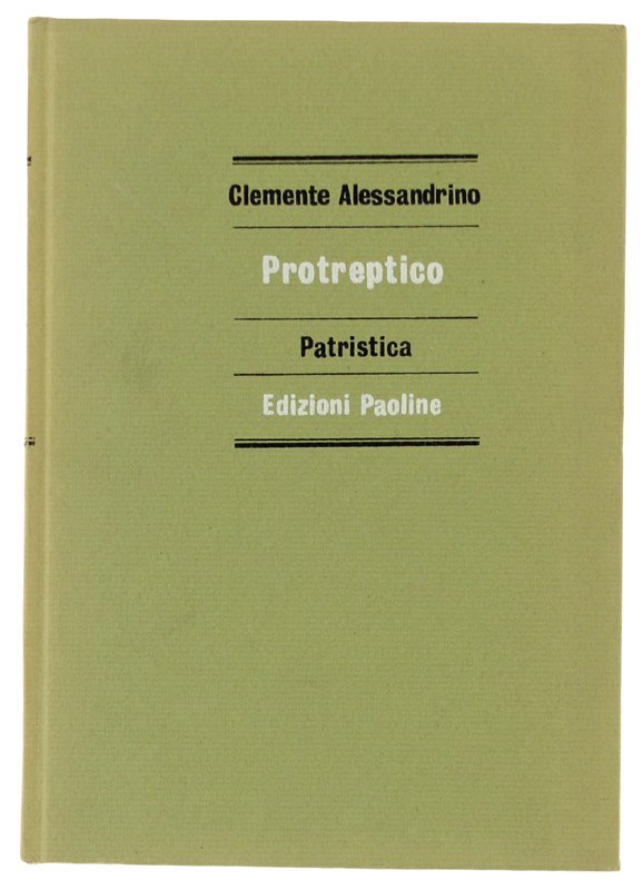 PROTREPTICO AI GRECI. A cura di Alieto Pieri [volume ottimo]