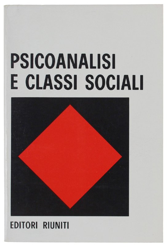PSICOANALISI E CLASSI SOCIALI [come nuovo]