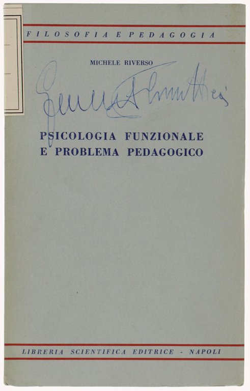 PSICOLOGIA FUNZIONALE E PROBLEMA PEDAGOGICO.