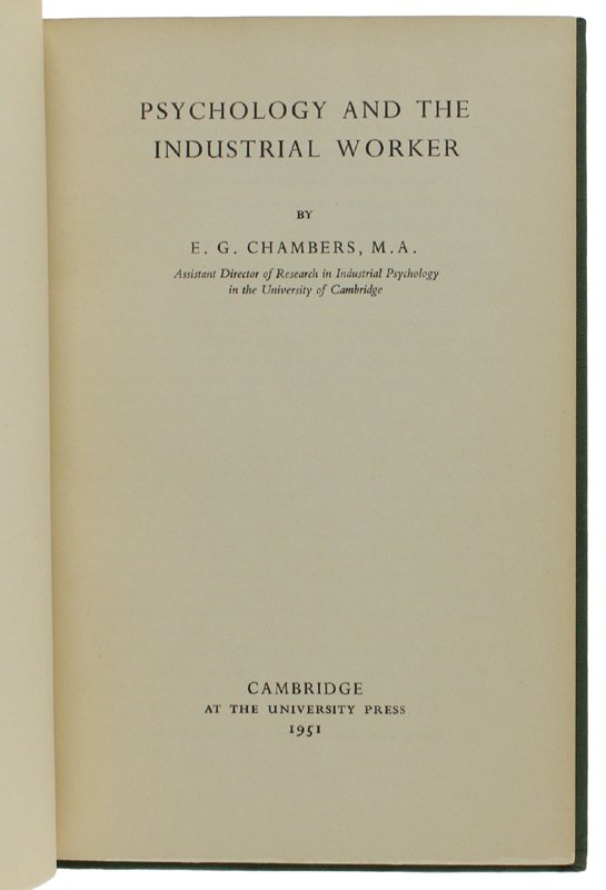 PSYCHOLOGY AND THE INDUSTRIAL WORKER