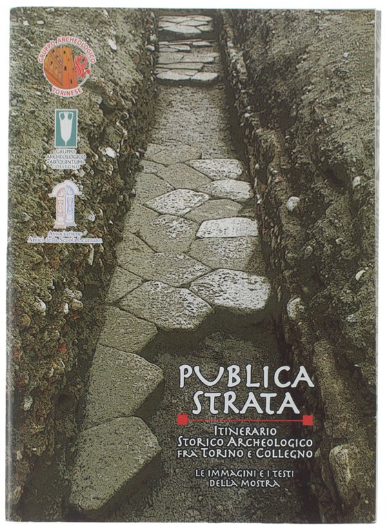 PUBLICA STRATA. Itinerario storico archeologico fra Torino e Collegno. | Immagine Gallery 2
