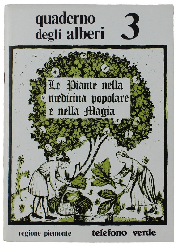 QUADERNO DEGLI ALBERI 3 - LE PIANTE NELLA MEDICINA POPOLARE …