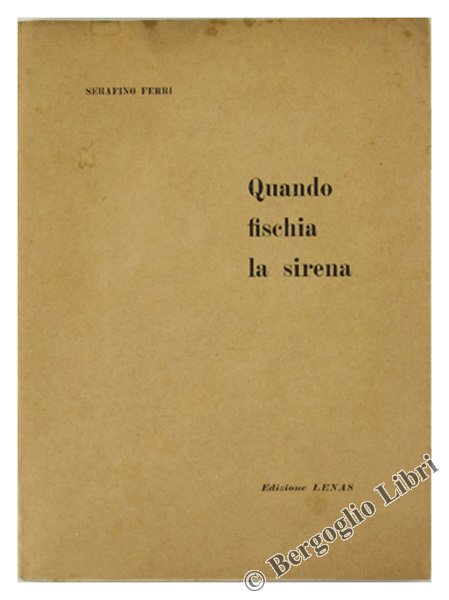 QUANDO FISCHIA LA SIRENA.