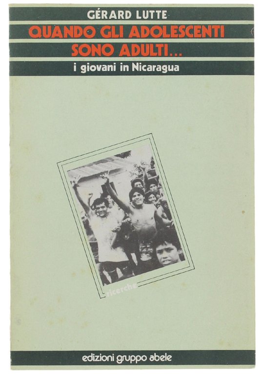 QUANDO GLI ADOLESCENTI SONO ADULTI. I giovani in Nicaragua.