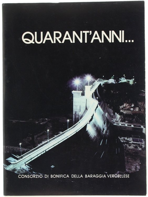 QUARANT'ANNI… Consorzio di Bonifica della Baraggia Vercellese.