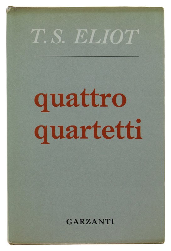 QUATTRO QUARTETTI [Con testo a fronte]