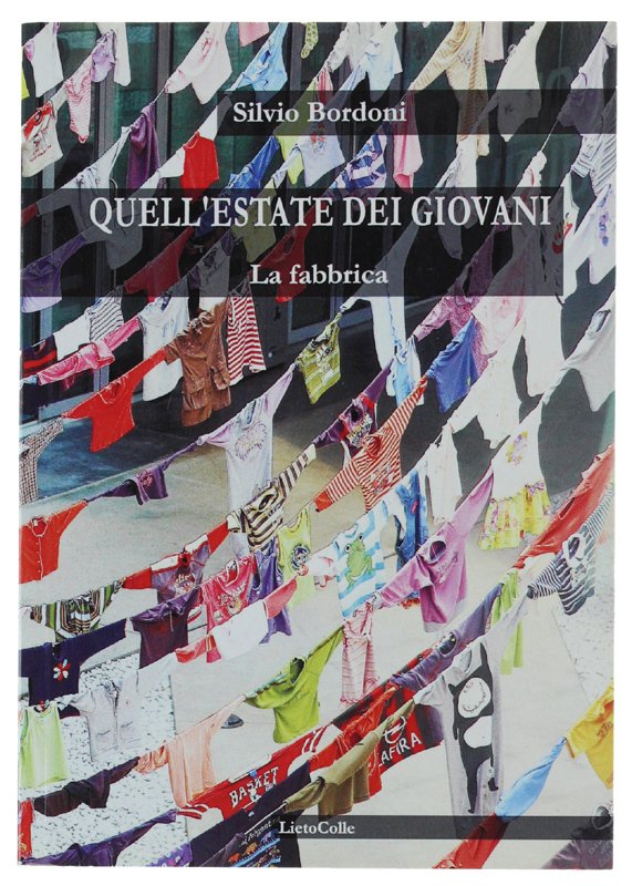 QUELL'ESTATE DEI GIOVANI - La fabbrica