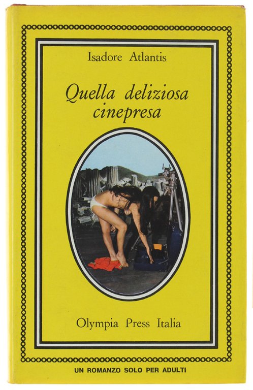 QUELLA DELIZIOSA CINEPRESA [Edizione rilegata]