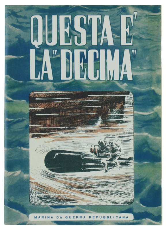 QUESTA E' LA "DECIMA" - Marina da guerra Repubblcana