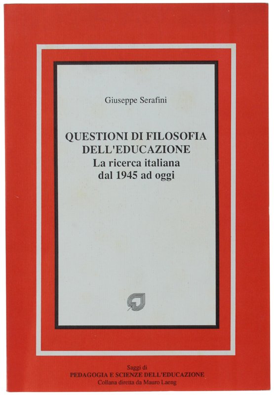 QUESTIONI DI FILOSOFIA DELL'EDUCAZIONE. La ricerca italiana dal 1945 ad …