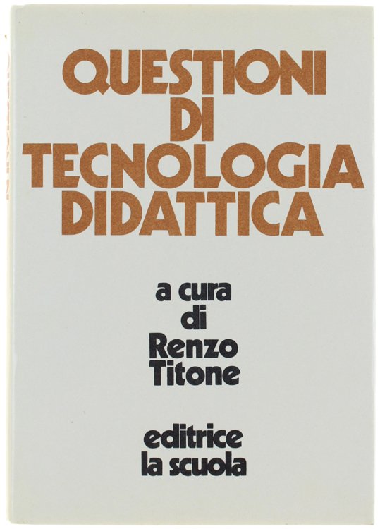 QUESTIONI DI TECNOLOGIA DIDATTICA.