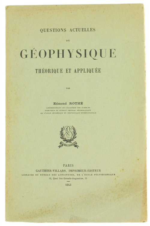 QUESTIONS ACTUELLES DE GEOPHYSIQUE THEORIQUE ET APPLIQUEE.