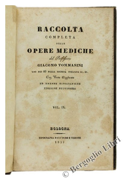 RACCOLTA COMPLETA DELLE OPERE MEDICHE. Edizione nuovissima - Voume IX.