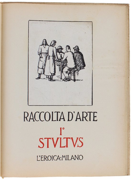 RACCOLTA D'ARTE - I° STULTUS.