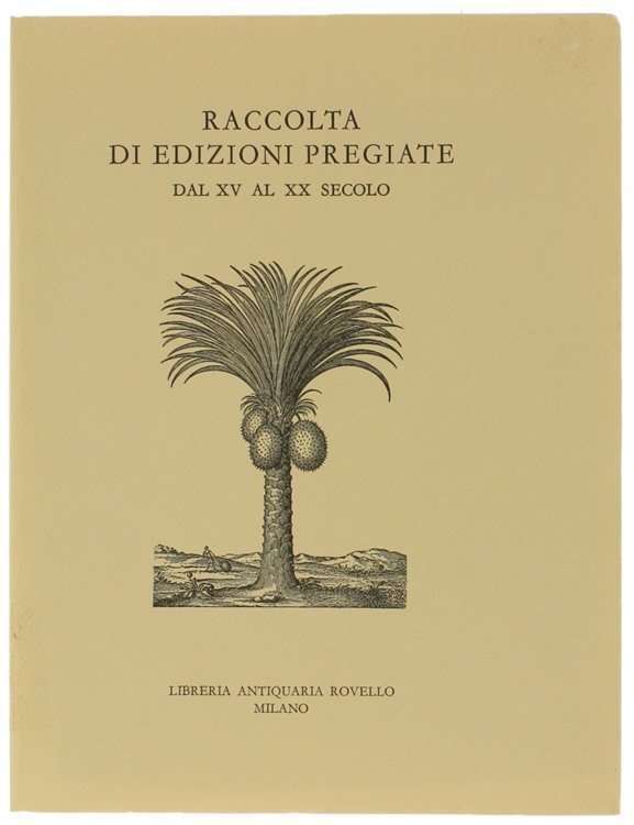 RACCOLTA DI EDIZIONI PREGIATE DAL XV AL XX SECOLO.