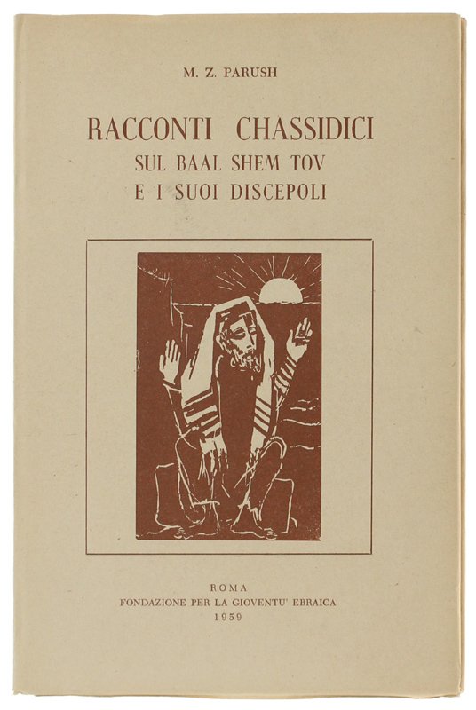 RACCONTI CHASSIDICI SUL BAAL SHEM TOV E I SUOI DISCEPOLI