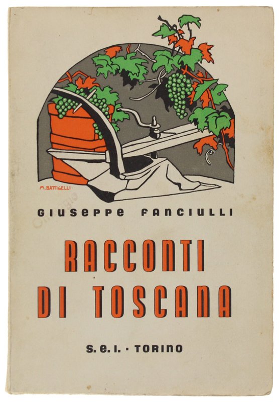 RACCONTI DI TOSCANA. Illustrazioni di Marina Battigelli (2a ristampa, 10° …