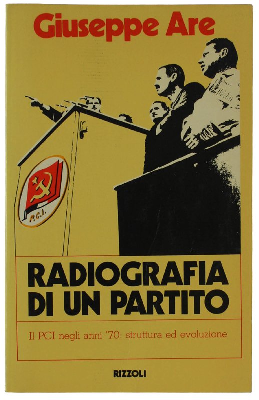 RADIOGRAFIA DI UN PARTITO - Il PCI negli anni '70: …