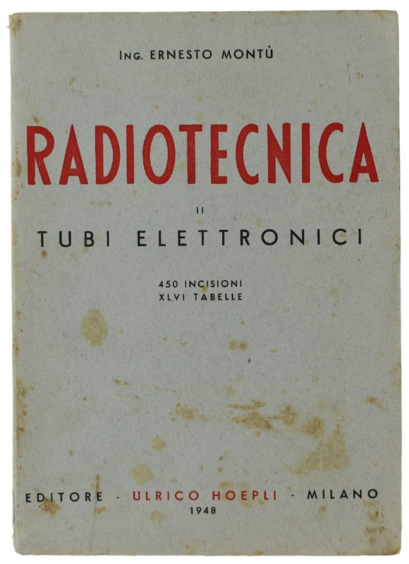 RADIOTECNICA. Volume II. TUBI ELETTRONICI.