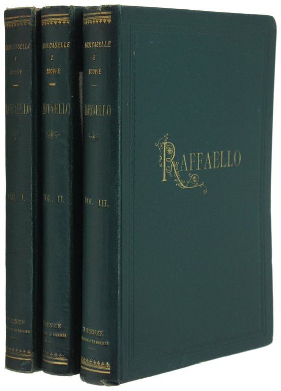 RAFFAELLO, LA SUA VITA E LE SUE OPERE. Volume I …