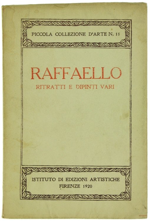 RAFFAELLO. Ritratti e dipinti vari.