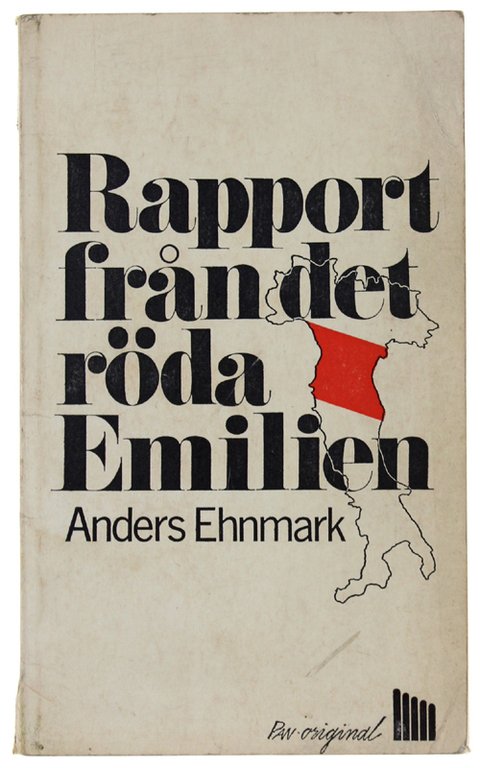 RAPPORT FRAN DET RÖDA EMILIEN. En bok om italiensk kommunism.