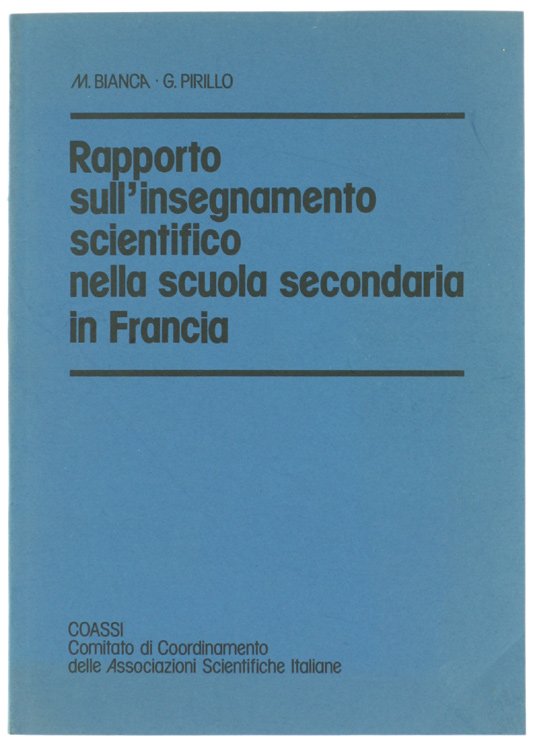 RAPPORTO SULL'INSEGNAMENTO SCIENTIFICO NELLA SCUOLA SECONDARIA IN FRANCIA.