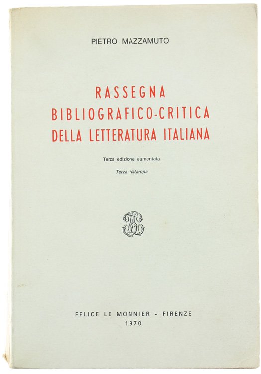 RASSEGNA BIBLIOGRAFICO-CRITICA DELLA LETTERATURA ITALIANA.
