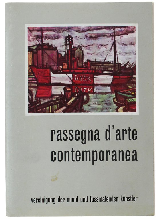 RASSEGNA D'ARTE CONTEMPORANEA. Catalogo. Manifestazione realizzata dalla Associazione Internazionale Artisti …