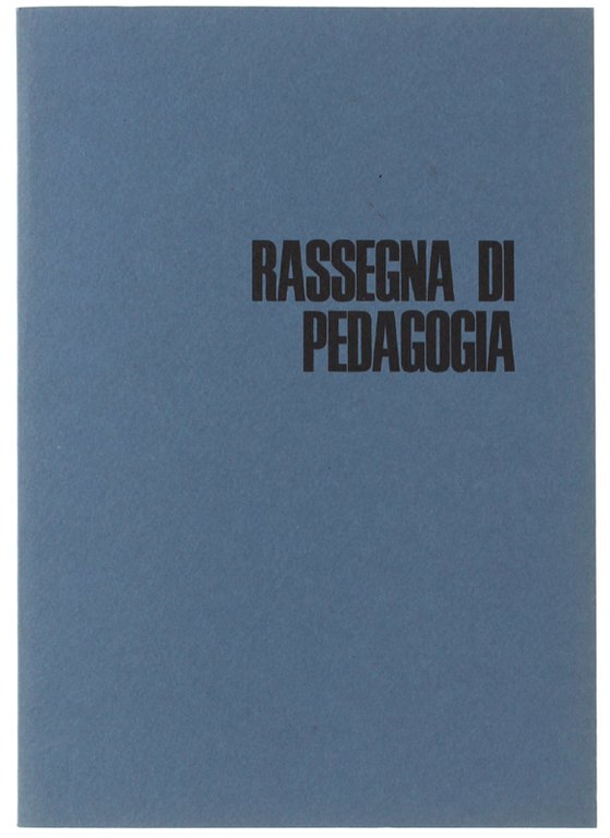 RASSEGNA DI PEDAGOGIA. Anno XXXV - N. 1-2-3-4. Gennaio-Dicembre 1977.