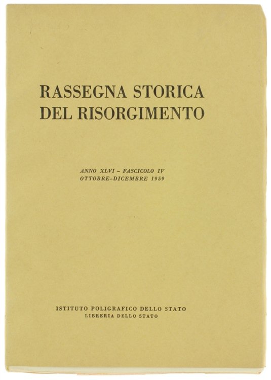 RASSEGNA STORICA DEL RISORGIMENTO. Anno XLVI - Fascicolo IV : …